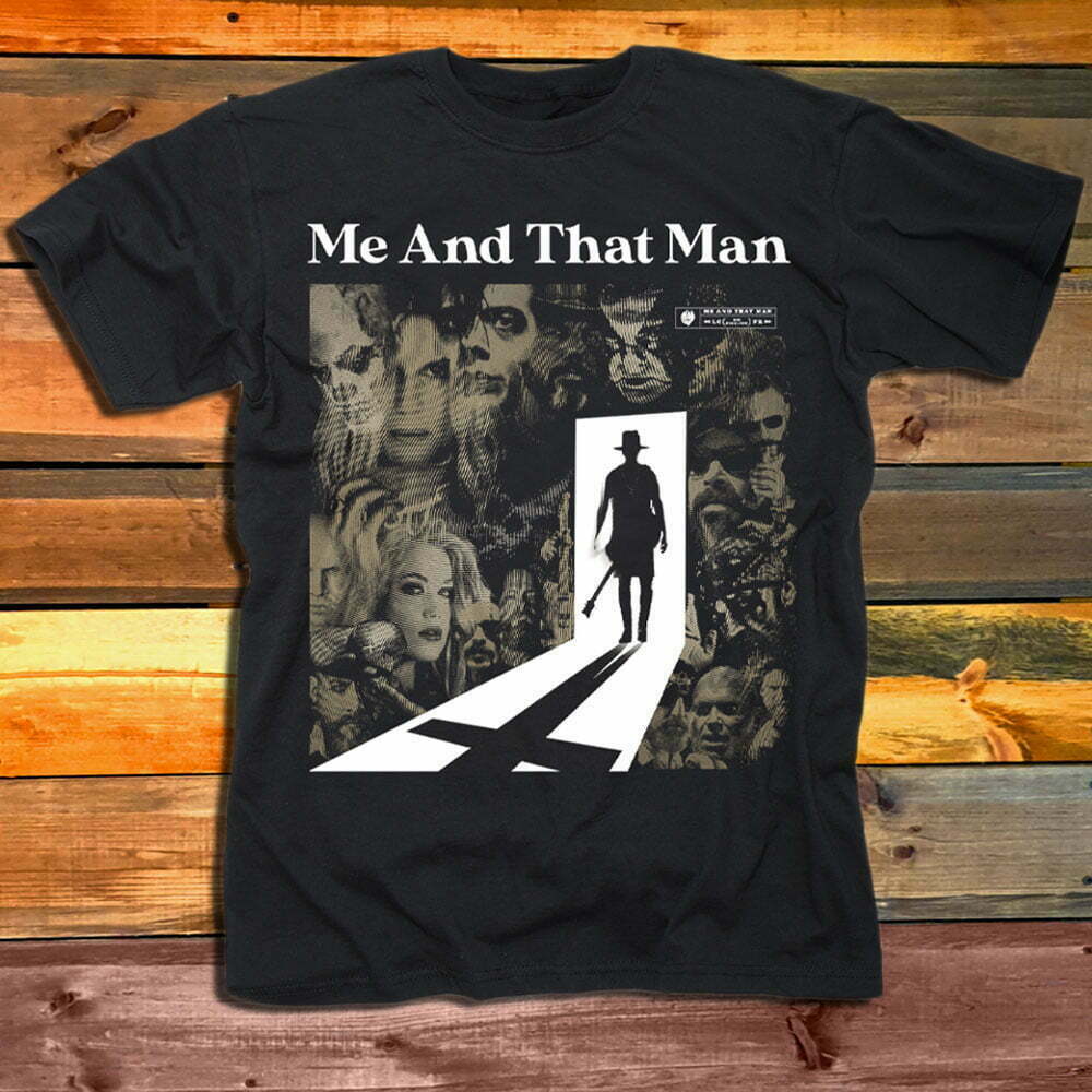 Тениска Me And That Man New Man Same Songs Same Shit vol 2