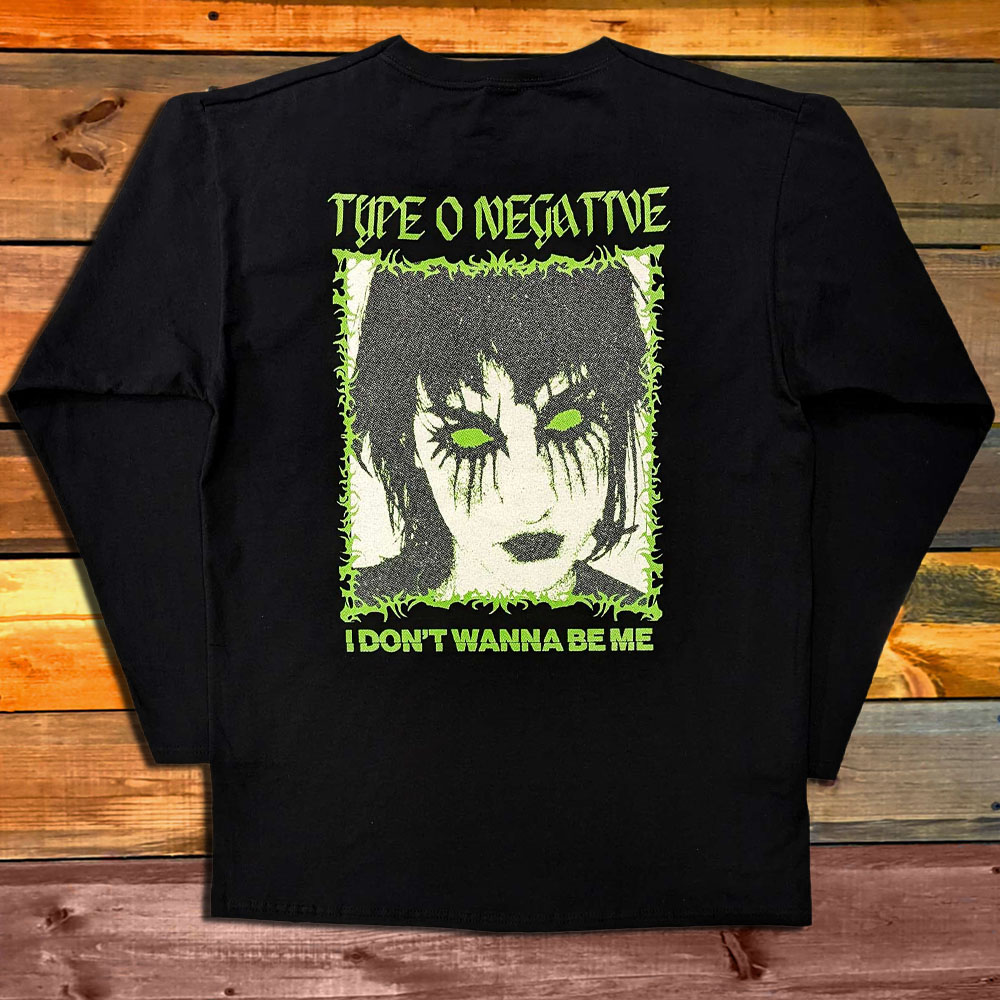 Тениска с дълъг ръкав Type О Negative I Don't Wanna Be Me гръб