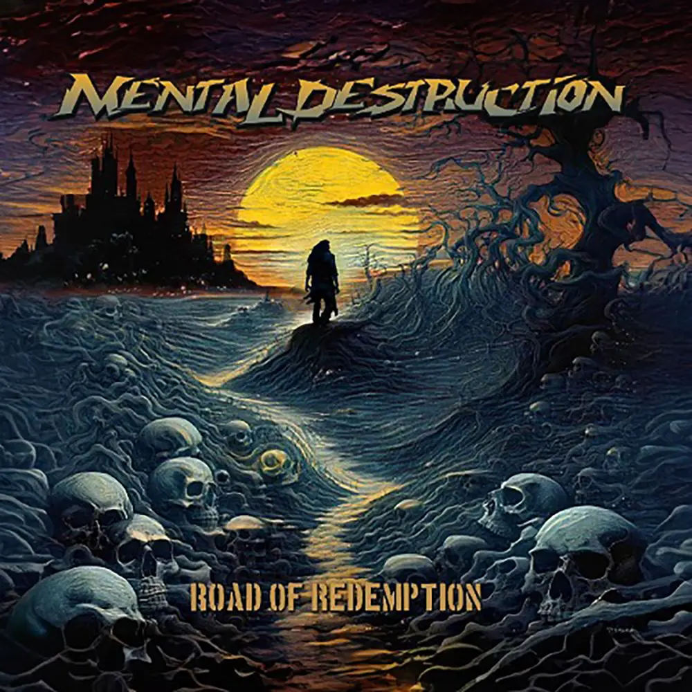 Mental Destruction Road Of Redemption CD