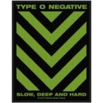 Нашивка Type 0 Negative - Slow, Deep & Hard