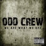 Odd Crew - We Are What We Are - CD