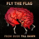 Fly The Flag From Dusk Till Dawn CD